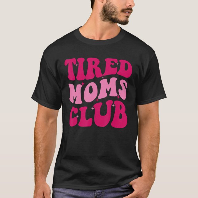 Camiseta Mamá del club de las mamás cansadas dice que mamá  (Anverso)