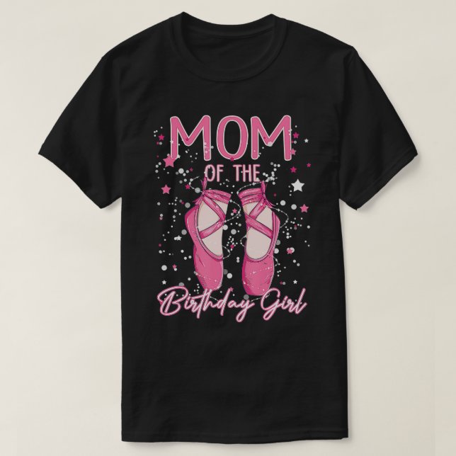 Camiseta Mamá Del Cumpleaños Ballerina Chica Bday Fiesta Ba (Diseño del anverso)