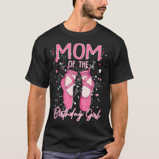 Camiseta Mamá Del Cumpleaños Ballerina Chica Bday Fiesta Ba