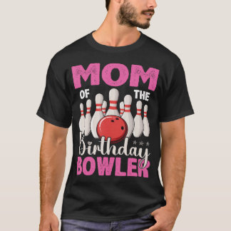Camiseta Mamá Del Cumpleaños Del Niño Jugador De Bolos Fies