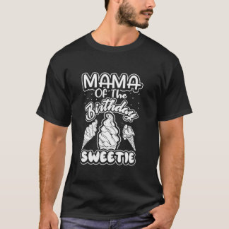 Camiseta Mamá Del Cumpleaños Dulce Crema De Hielo Coinciden