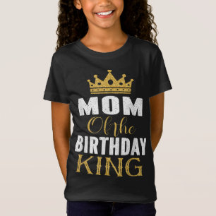 Camiseta Mamá Del Cumpleaños King Boys Regalo De Fiesta De 