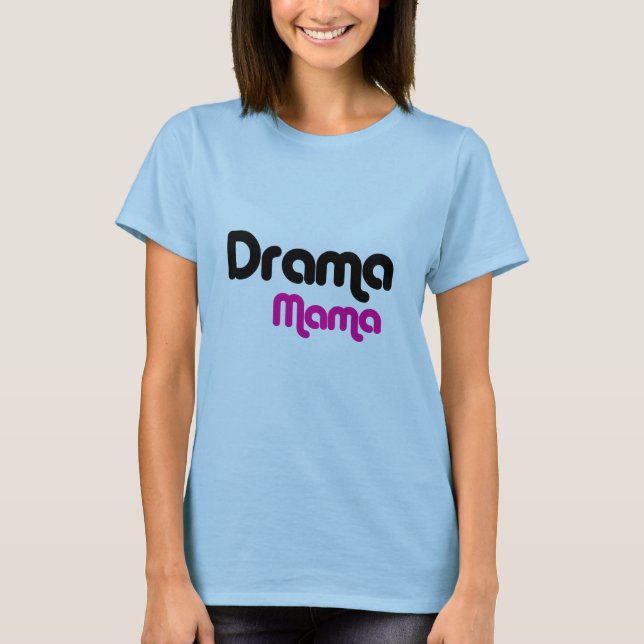 Camiseta Mamá del drama (Anverso)