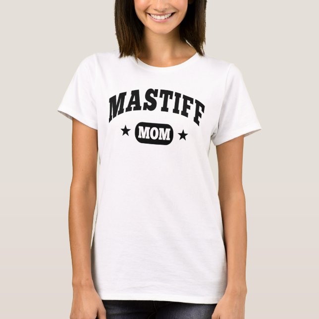 Camiseta Mamá del mastín (Anverso)