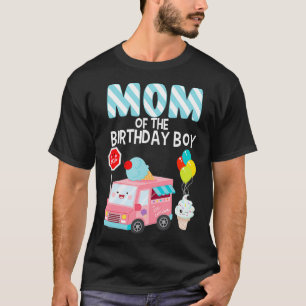 Camiseta Mamá Del Niño De Cumpleaños Hielo Cream Camión Fie