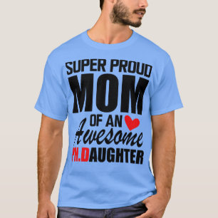 Camiseta Mamá del PhD, súper orgullosa madre de una increíb