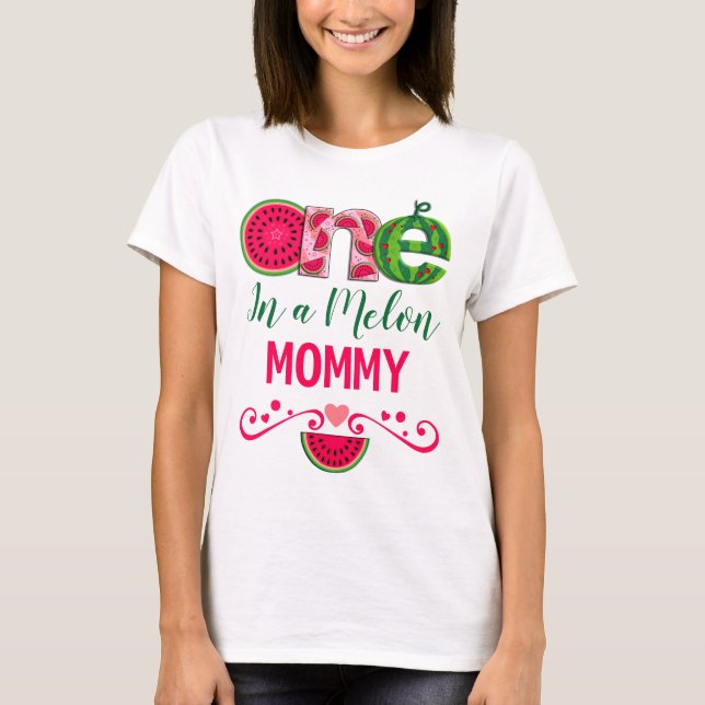 Camiseta Mamá del primer cumpleaños | Una en un melón (Anverso)