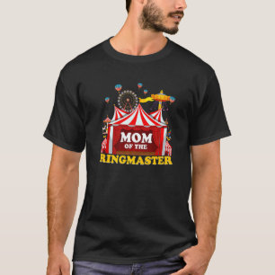 Camiseta Mamá Del Ringmaster De Cumpleaños Circo Fiesta B D