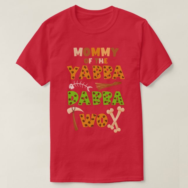 Camiseta Mamá del Yabba Dabba dos tiempos antiguos 2º Bir (Diseño del anverso)