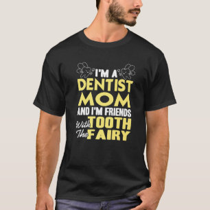 Camiseta Mamá Dentista y yo somos amigos del Pato de los Ha