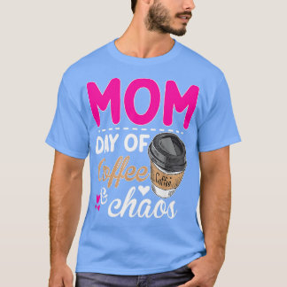Camiseta Mamá Días De Maestra De Café Caos Feliz Día De Mam