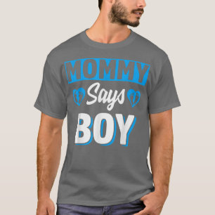 Camiseta Mamá dice que chico lindo género revelar equipo az