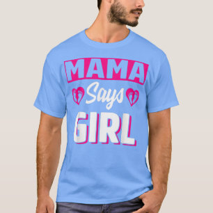 Camiseta Mamá dice que el equipo de revelación de género de