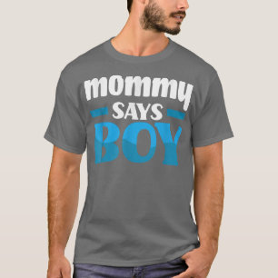 Camiseta Mamá dice que el Fiesta de revelación de sexo masc