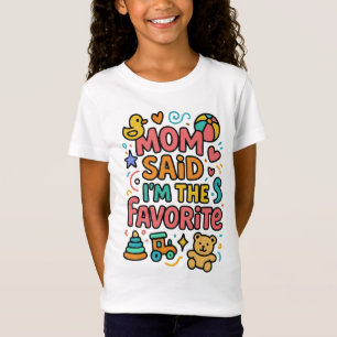 Camiseta Mamá dijo que soy el favorito