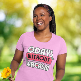 Camiseta Mamá divertida 0 días sin sarcasmo