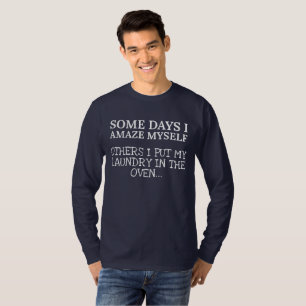 Camiseta Mamá divertida algunos días me asombro a mi mism