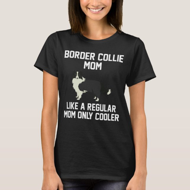 Camiseta Mamá divertida del border collie (Anverso)