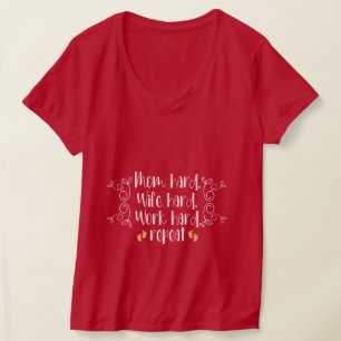 Camiseta Mamá duro, Esposa duro, Trabajar duro, repetir 