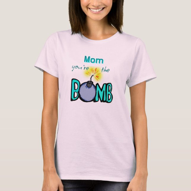 Camiseta ¡Mamá, eres la BOMBA! (Anverso)
