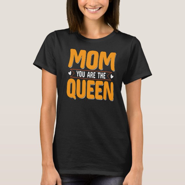 Camiseta Mamá, Eres La Reina (Anverso)