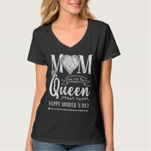 Camiseta Mamá, Eres La Reina Flor De Corazón La Mejor Madre