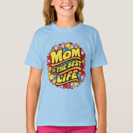 Camiseta Mamá es la mejor vida