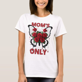 Camiseta ''Mamá es la única''