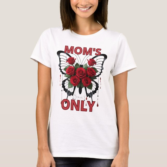 Camiseta ''Mamá es la única'' (Anverso)