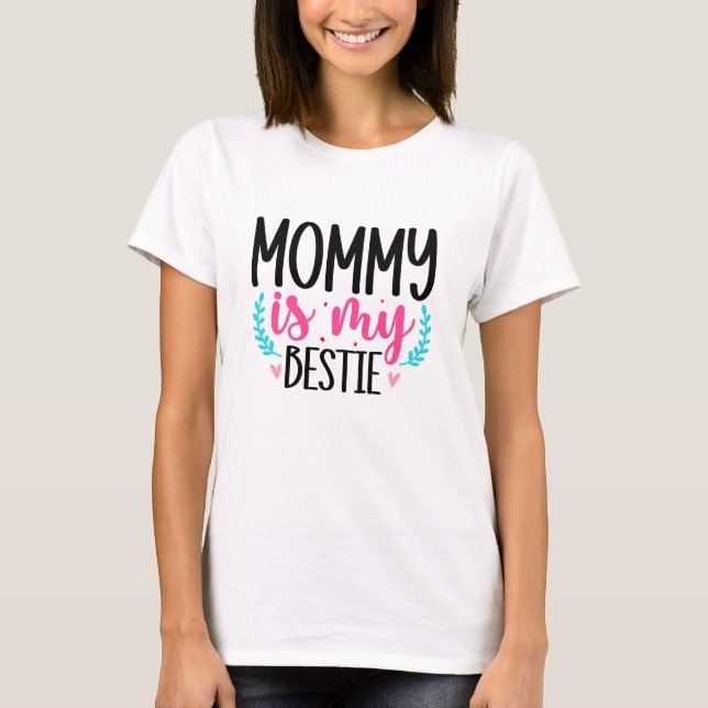 Camiseta Mamá es mi mejor amiga Tipografía (Anverso)