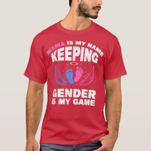 Camiseta Mamá es mi nombre mantener el género es mi juego g