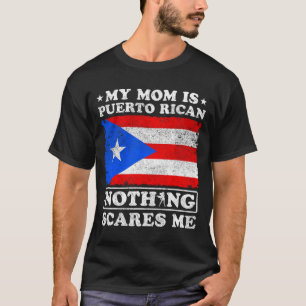Camiseta Mamá es puertorriqueña, nada me asusta el día de l