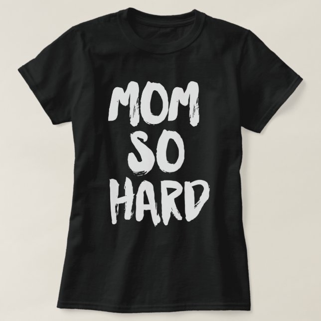 Camiseta Mamá es tan dura (Diseño del anverso)