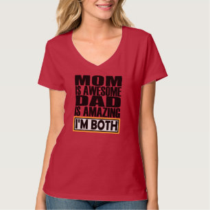CAMISETA MAMÁ ES UN PAPÁ INCREÍBLE ES INCREÍBLE. AMBOS SOY.