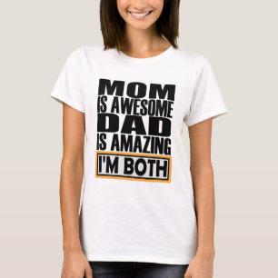 CAMISETA MAMÁ ES UN PAPÁ INCREÍBLE ES INCREÍBLE. AMBOS SOY.