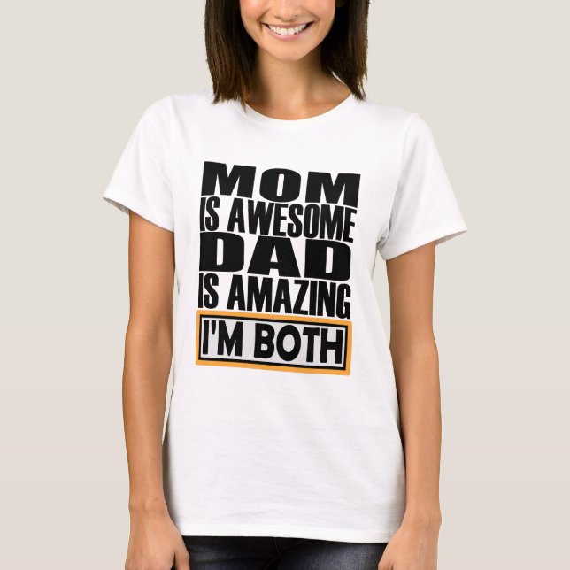 CAMISETA MAMÁ ES UN PAPÁ INCREÍBLE ES INCREÍBLE. AMBOS SOY. (Anverso)