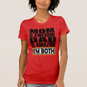 CAMISETA MAMÁ ES UN PAPÁ INCREÍBLE ES INCREÍBLE. AMBOS SOY.