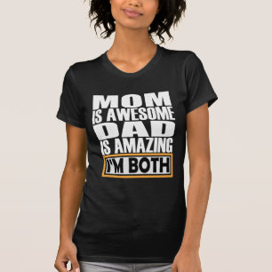 CAMISETA MAMÁ ES UN PAPÁ INCREÍBLE ES INCREÍBLE. AMBOS SOY.