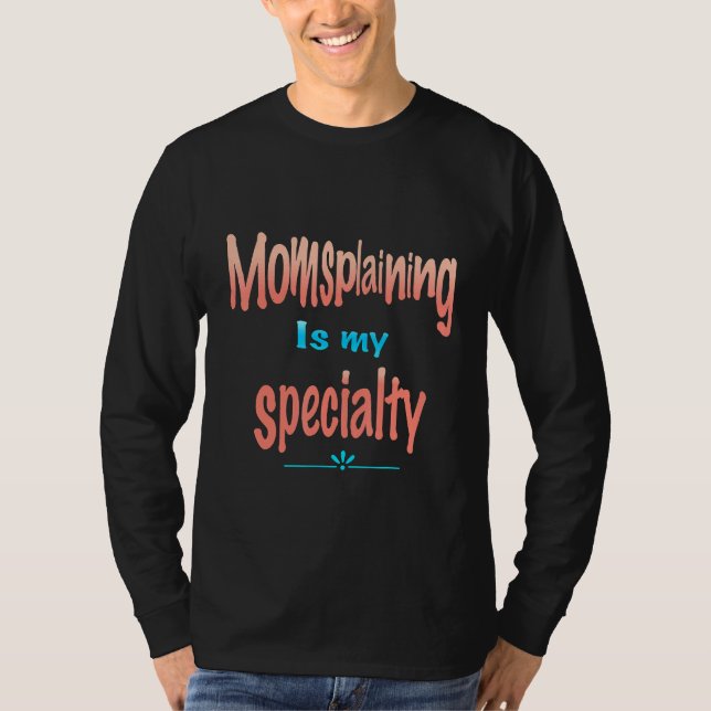 Camiseta Mamá Esplante Es Mi Especialidad La Que Más Sabe M (Anverso)