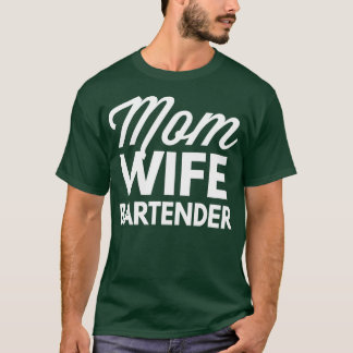 Camiseta Mamá esposa Bartender