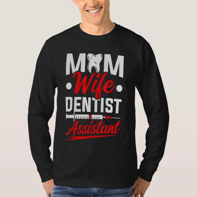 Camiseta Mamá esposa dentista asistente dental (Anverso)