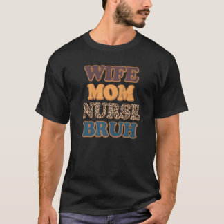 Camiseta Mamá Esposa Enfermera Bruh Chicas de leopardo vint