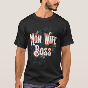 Camiseta Mamá Esposa Jefe Día de la Madre Humor Padres Mamá