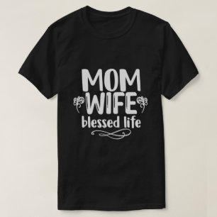 Camiseta Mamá, Esposa, vida bendita 