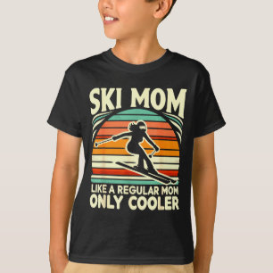 Camiseta Mamá esquiadora como una mamá normal solo que much