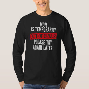 Camiseta Mamá Está Temporalmente Fuera De Orden Madres Sarc