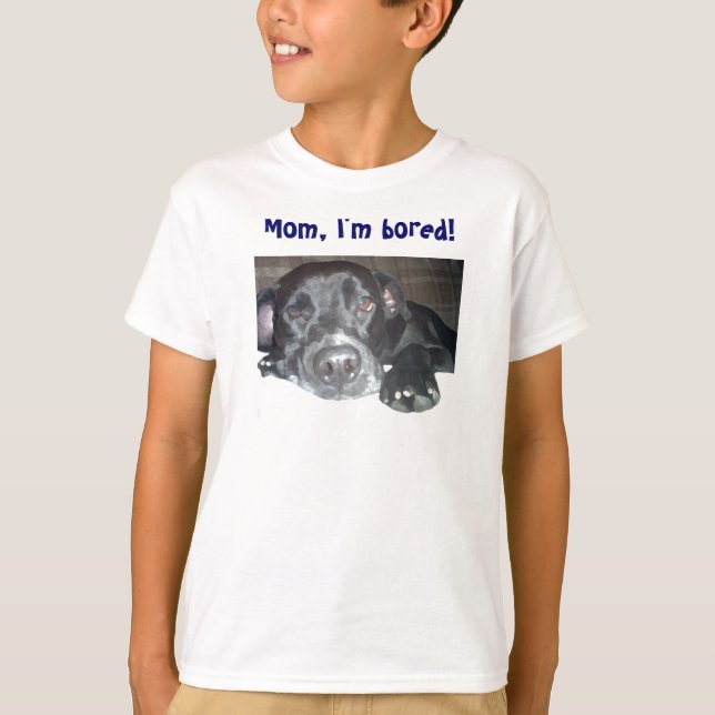 Camiseta Mamá, ¡estoy aburrido! (Anverso)