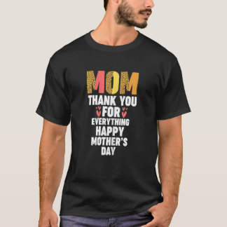Camiseta Mamá femenina gracias por todo lo feliz madre