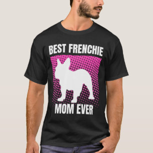 Camiseta Mamá francesa alguna vez Bulldog francés mamá fran