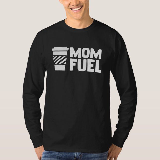 Camiseta Mamá Fuel Cafeína Café Mamá Café Bebedor Café (Anverso)
